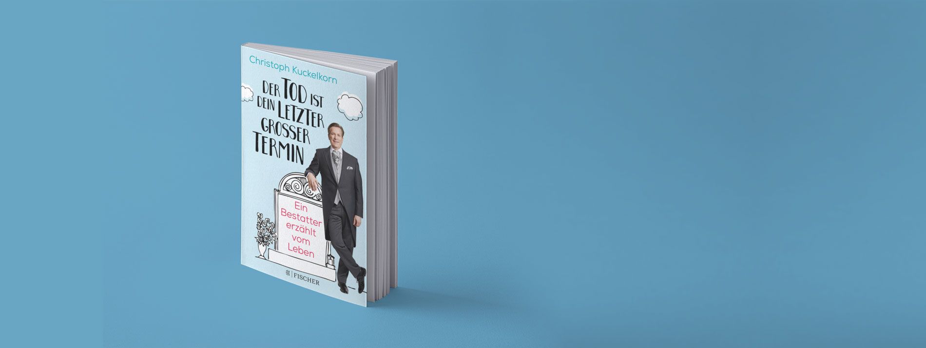 Buchcover „Der Tod ist dein letzter großer Termin“ von Christoph Kuckelkorn